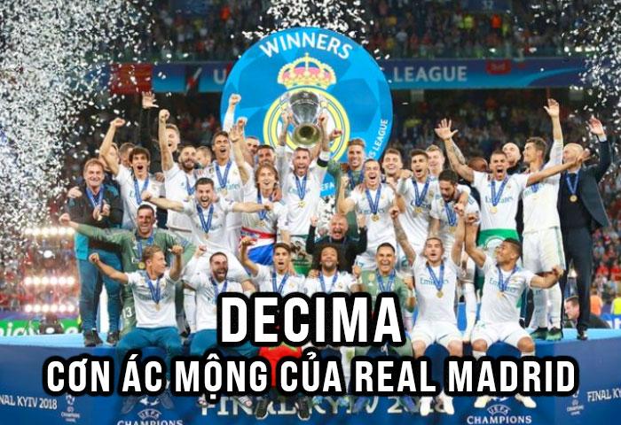 Decima là gì? Vì sao Decima trở thành cơn ác mộng của Real Madrid