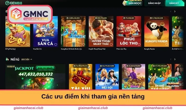GEM88 – Sân Chơi Giải Trí Uy Tín Và Đẳng Cấp Hàng Đầu 3 Các ưu điểm khi tham gia