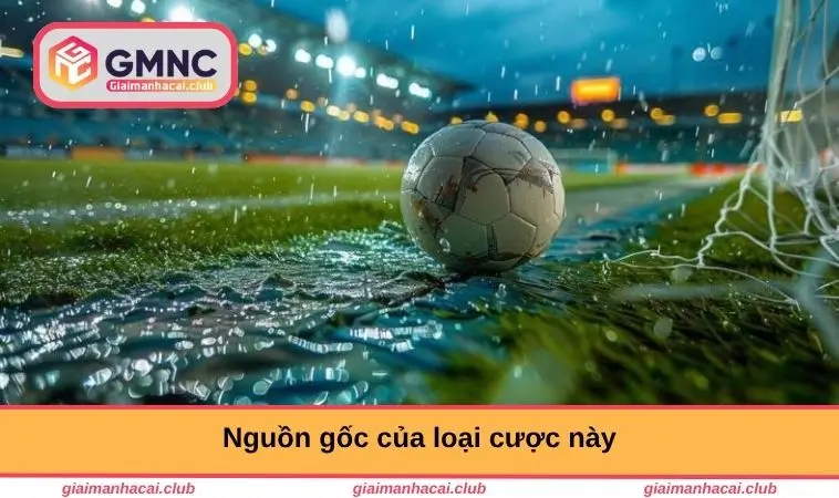Nguồn gốc của loại cược này