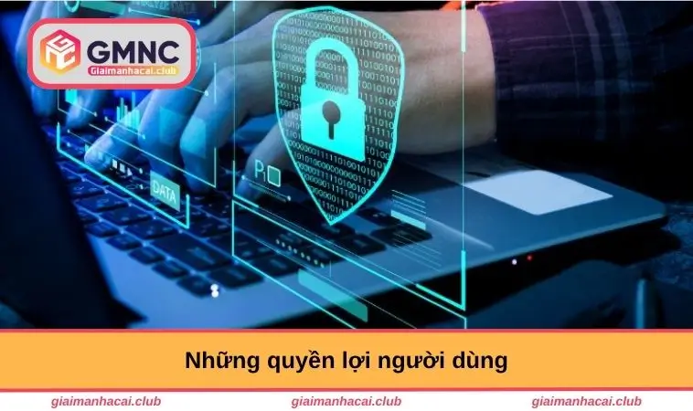 Những quyền lợi người dùng